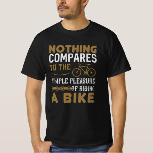 Bicycle - Nothing compares riding a bike T-Shirt