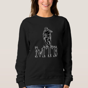 Bicycle Saying Cyclist MTB Bike Mountain Bike 1 Sweatshirt