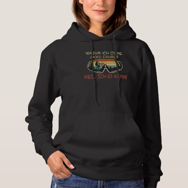 Bicycle – Why I Ride Without Battery Mountain Bike Hoodie (Front)