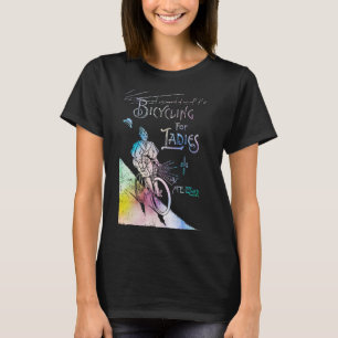 Bicycling for Ladies - Maria E. Ward T-Shirt