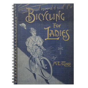 Bicycling for Ladies ~ Notebook