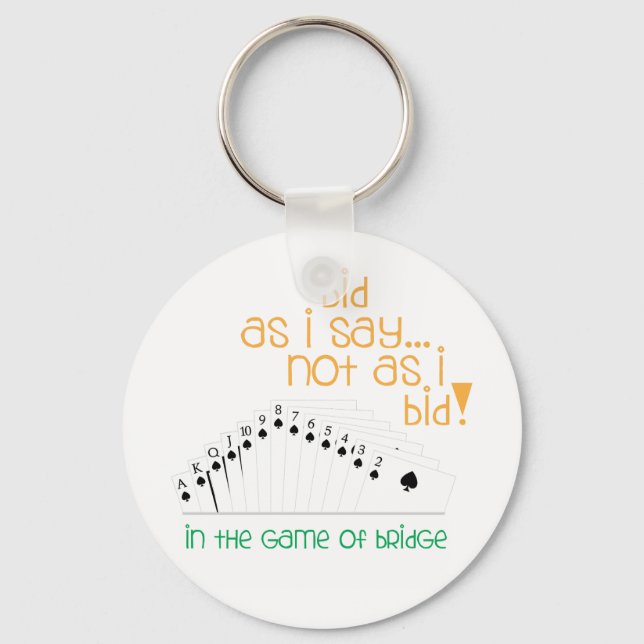 Bid As I Say Key Ring (Front)