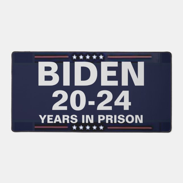 BIDEN 20-24 YEARS IN JAIL DESK MAT (Front)