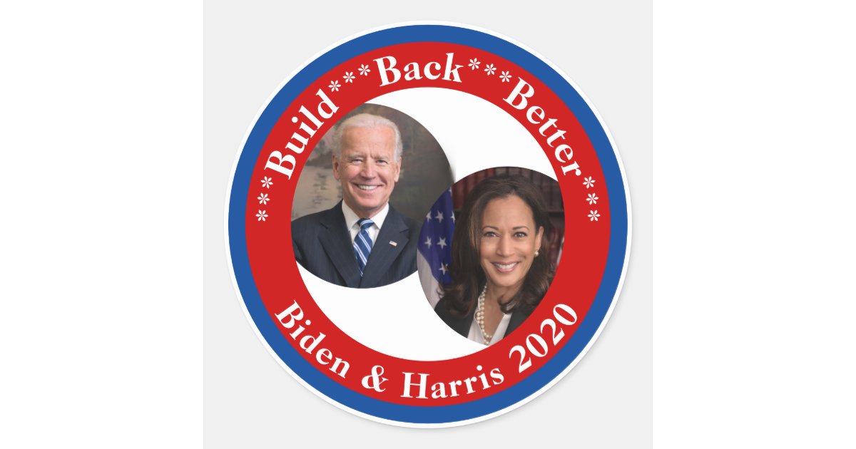 Biden and Harris - Build Back Better 2020 Classic Round Sticker | Zazzle