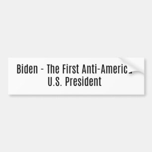 Biden - Anti-America Bumper Sticker