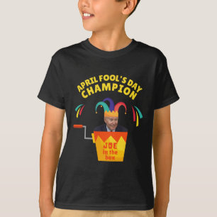 Biden April Fool’s Day Champ Political Humour Pro T-Shirt
