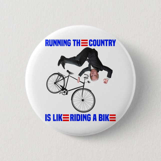 Biden Bike Bicycle Running the country is like rid 6 Cm Round Badge (Front)