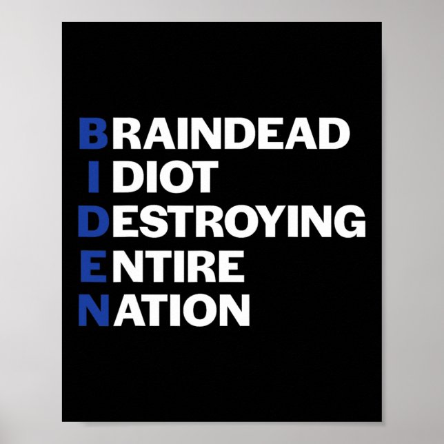 Biden Brain Dead Idiot Anti-biden Republican Conse Poster (Front)