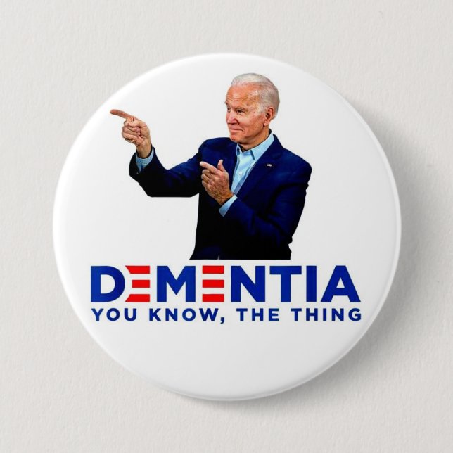 Biden Dementia 7.5 Cm Round Badge (Front)