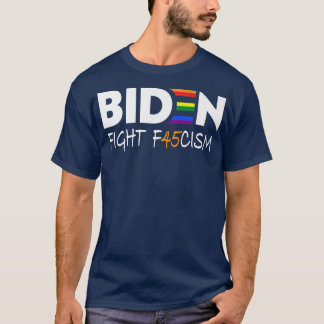 Biden Fight F45cism Anti Republican Pride Flag LGB T-Shirt