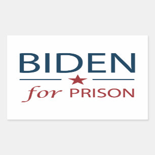 Biden For Prison   Anti Joe Biden   Slogan   Chant Rectangular Sticker