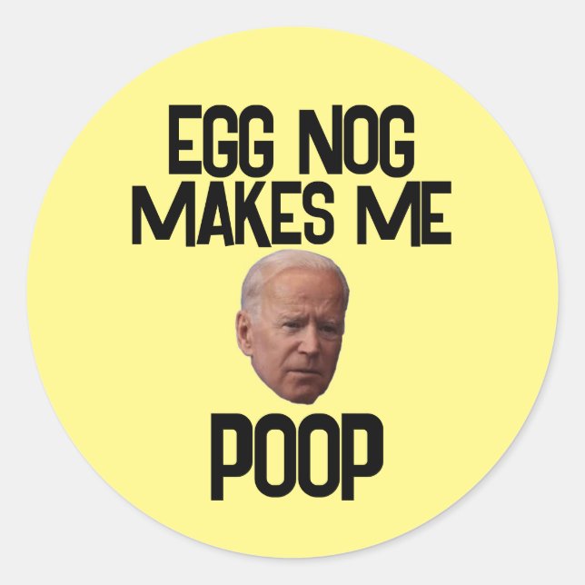 BIDEN FUNNY CHRISTMAS STICKERS EGG NOG POOP  (Front)