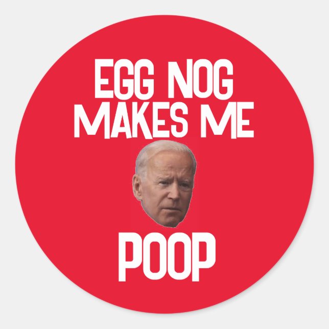 BIDEN FUNNY CHRISTMAS STICKERS EGG NOG POOP  (Front)