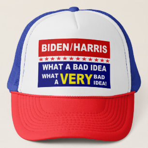 Biden Harris 2020 what a bad idea Trucker Hat