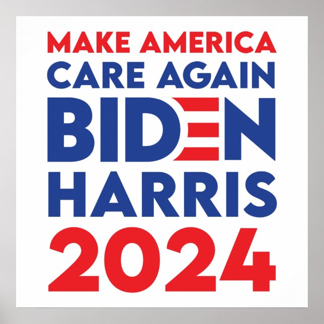 Biden / Harris - 2024 - Make America Care Again Poster (Front)