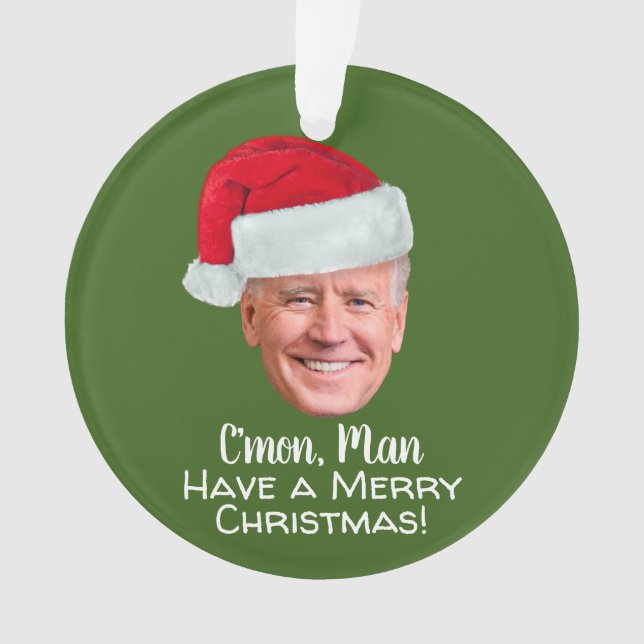 Biden Harris - Joe Santa Hat - C'mon Man Ornament (Front)