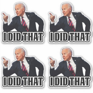 Biden I Did That funny anti joe Biden