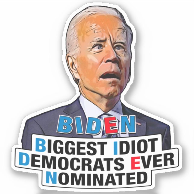 Biden idiot - funny anti Biden Pro Trump 2024 (Front)