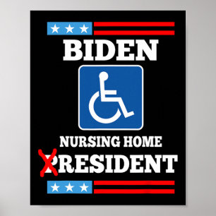 Biden Nursing Home Resident Funny Anti Joe Biden R Poster