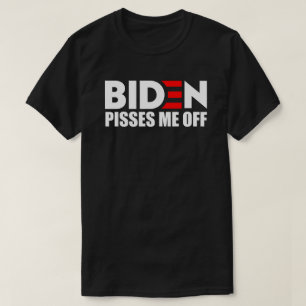 BIDEN PISSES ME OFF CAMPAIGN STYLE Anti Biden T-Shirt