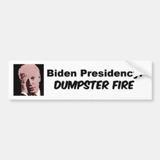Biden Presidency: Dumpster Fire Bumper Sticker