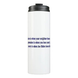 Biden-Recession- Thermal Tumbler
