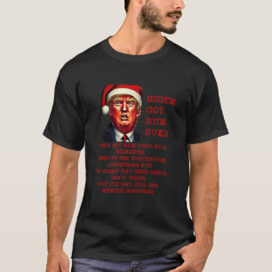 Biden Run Over By Reindeer Carol Song Ugly Christm T-Shirt