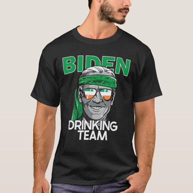 Biden St Patrick Day For Men Women Drinking Team T-Shirt (Front)