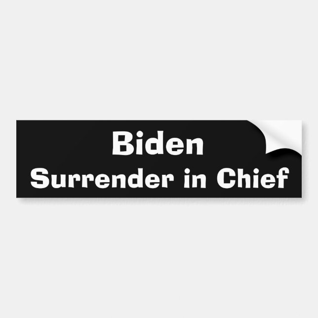 Biden Surrender in Chief Bumper Sticker (Front)