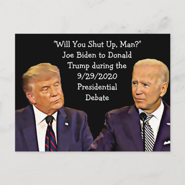 Biden tells Trump, Just Shut Up Man, Quotes Postcard (Front)