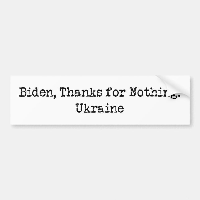 Biden, Thanks for Nothing - Ukraine Bumper Sticker (Front)