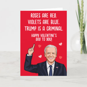 Biden Valentine - Trump is a Criminal Happy V-Day Card
