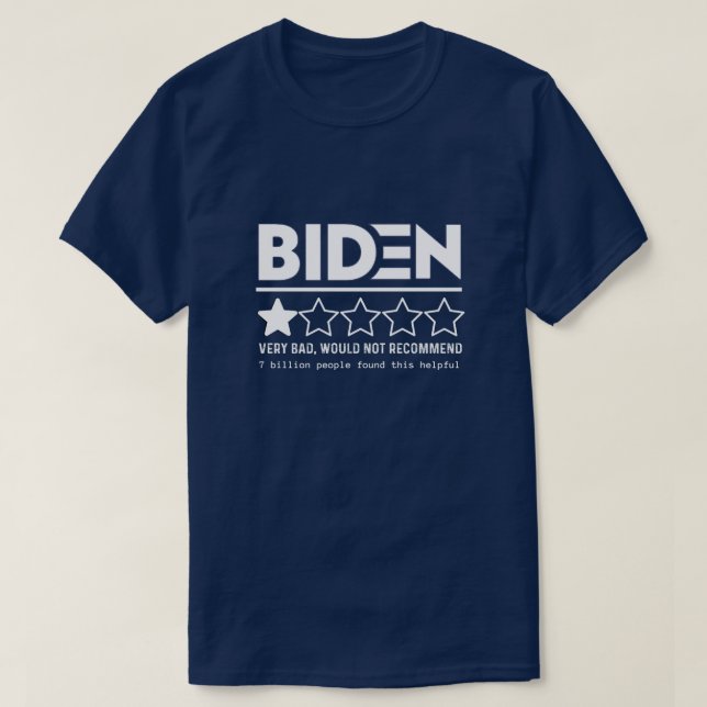 Biden Very Bad Would Not Recommend T-Shirt (Design Front)