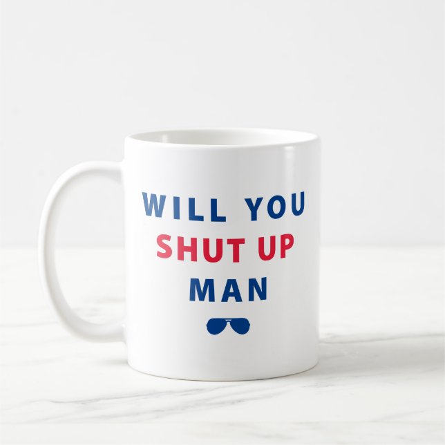 Biden Will You Shut Up Man Coffee Mug (Left)