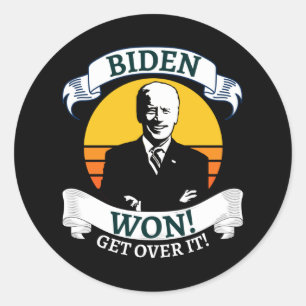 Biden Won Get Over It Pro Biden Classic Round Sticker