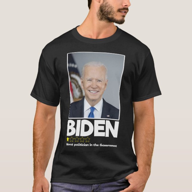 Biden Worst Politician In The Government 1 Star T-Shirt (Front)