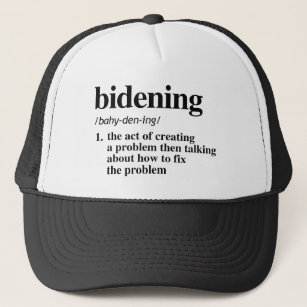 Bidening Definition Trucker Hat