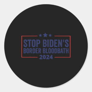Biden's Border Bloodbath Saying Trump Men Women Classic Round Sticker