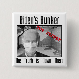 Biden's Bunker:  The truth is down there. 15 Cm Square Badge
