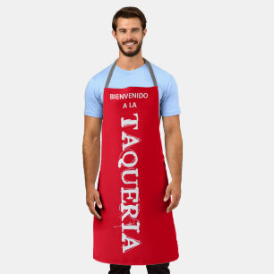 BIENVENIDO ALA TAQUERIA APRON