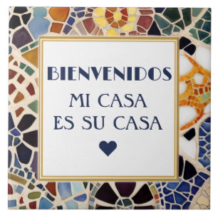 Bienvenidos Mi Casa Es Su Casa Faux Mosaic Gaudi Tile