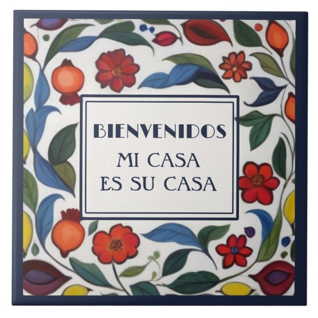 Bienvenidos Mi Casa Es Su Casa Floral Pomegranates Tile (Front)