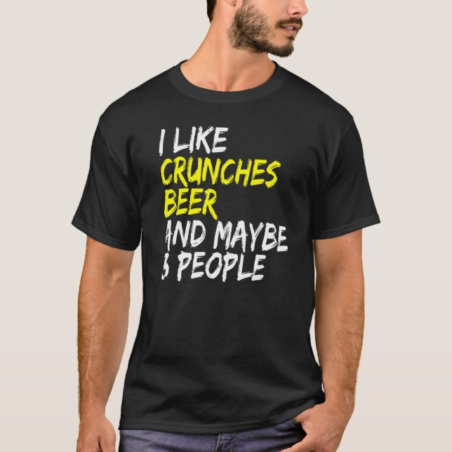 Bier drinker I like Crunches & Beer Training Sport T-Shirt (Front)
