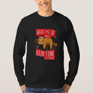 Bier Faultier Spruch  Wake Me Up When Beer Time Is T-Shirt