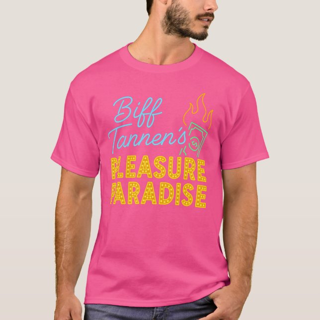 Biff Tannen's Pleasure Paradise T-Shirt (Front)