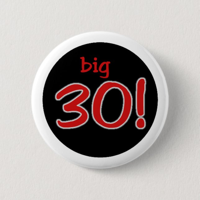 Big 30 6 cm round badge (Front)