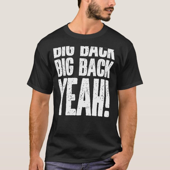 Big Back Funny Internet Meme Joke T-Shirt (Front)