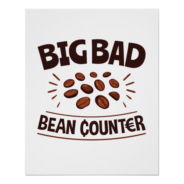 Big Bad Bean Counter Funny Accountant CPA Poster (Front)