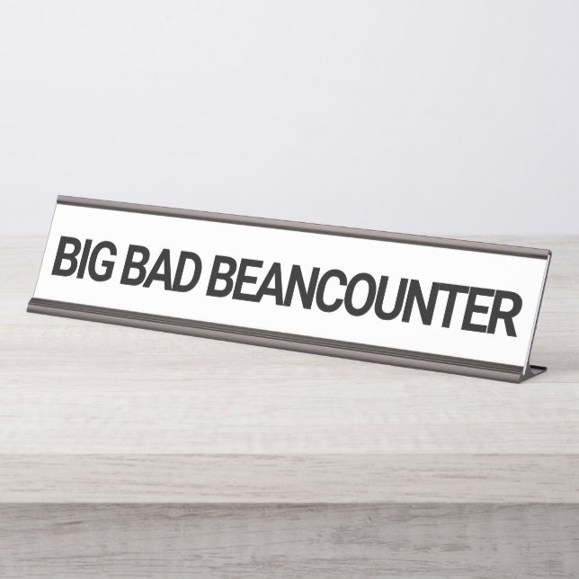 Big Bad Beancounter Funny CPA Accountant  Desk Name Plate (Front)