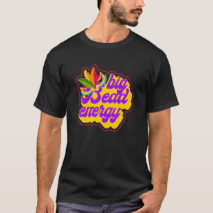 Big Bead Energy Carnival Funny Vintage Mardi Gras T-Shirt